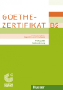 Goethe – Zertifikat B2 – Prüfungsziele, Testbeschreibung